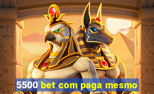 5500 bet com paga mesmo